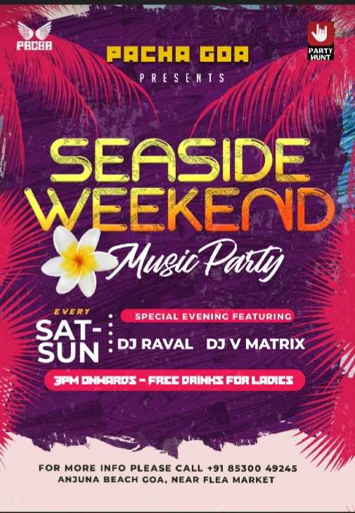Seaside Weekend Music Party by Pacha , Tech House Event Tickets Goa Clubr