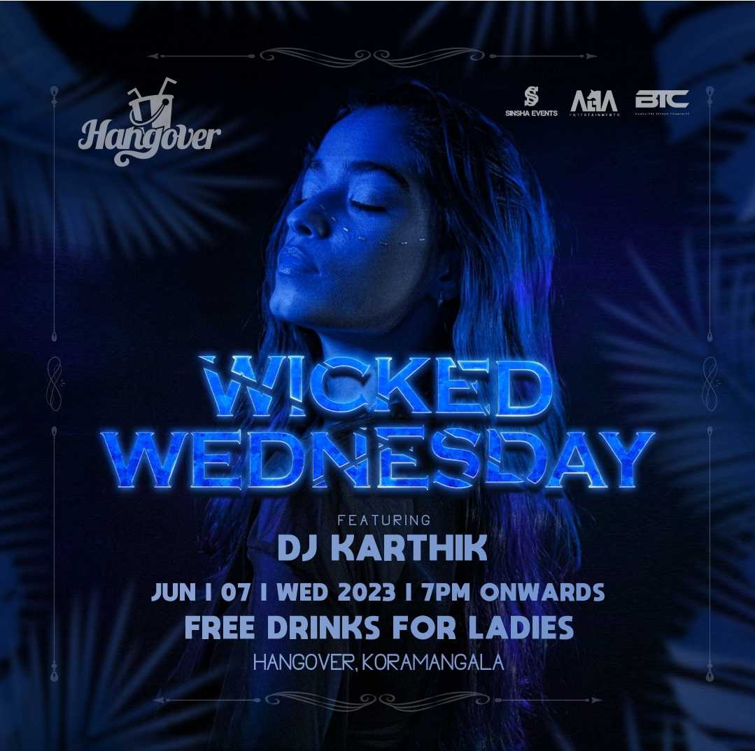 Wicked Wednesday - ft.DJ Karthik